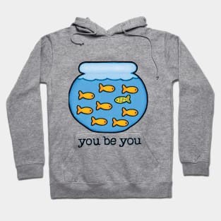 You Be You Hoodie
